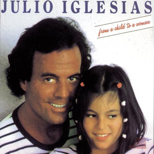 From A Child To A Woman by Julio Iglesias - imusic.am