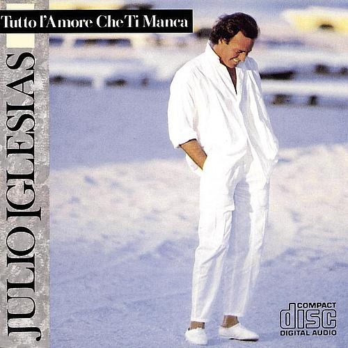 Tutto L'amore Che Ti Manca by Julio Iglesias - imusic.am
