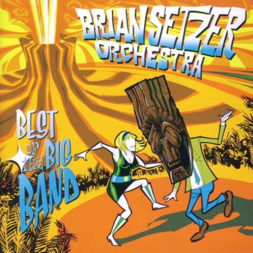 Best Of The Big Band by The Brian Setzer Orchestra - imusic.am