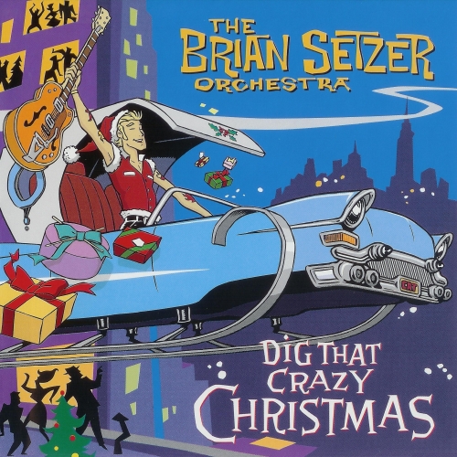 Dig That Crazy Christmas! by The Brian Setzer Orchestra - imusic.am