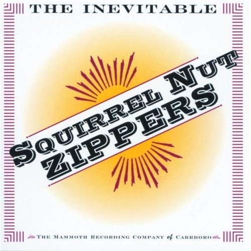 The Inevitable by Squirrel Nut Zippers - imusic.am