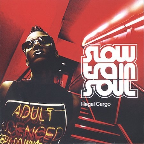 Illegal Cargo by Slow Train Soul - imusic.am
