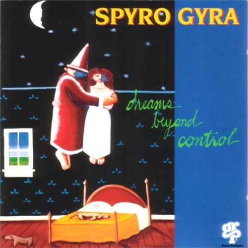 Dreams Beyond Control by Spyro Gyra - imusic.am