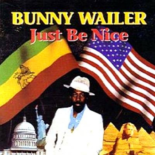 Just Be Nice by Bunny Wailer - imusic.am