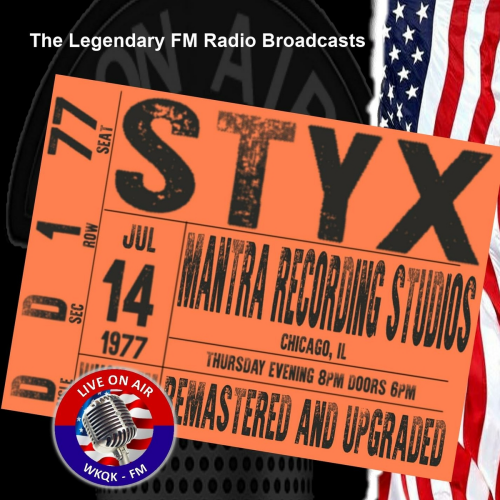 Legendary FM Broadcasts - Mantra Recording Studios, Chicago IL 14th July 1977 by Styx - imusic.am