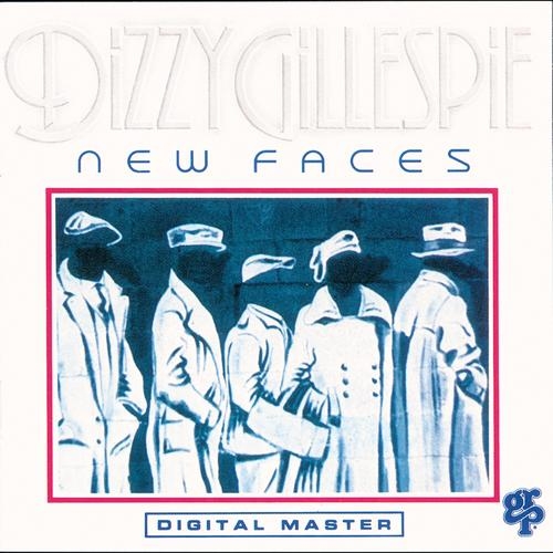 New Faces by Dizzy Gillespie - imusic.am