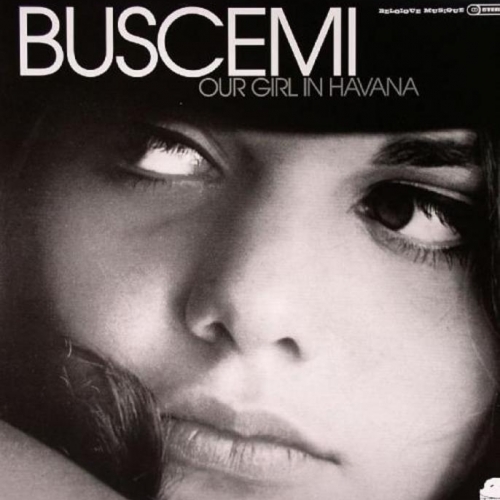 Our Girl In Havana by Buscemi - imusic.am