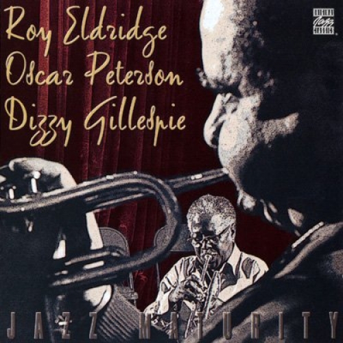 Jazz Maturity by Oscar Peterson, Roy Eldridge, Dizzy Gillespie - imusic.am