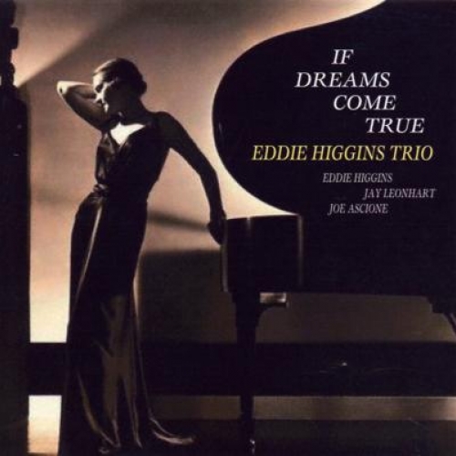 If Dreams Come True by Eddie Higgins Trio - imusic.am