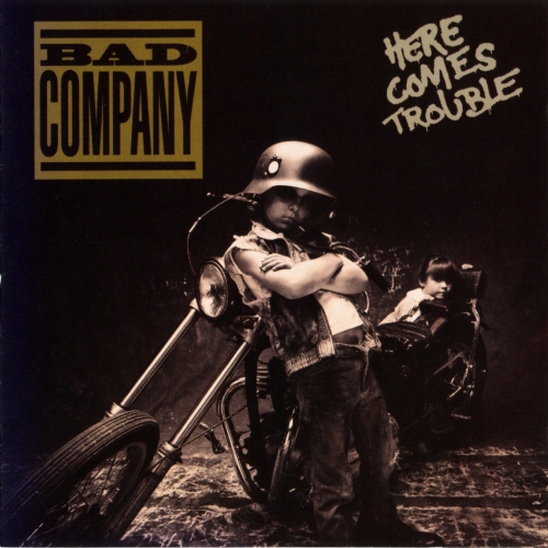 Here Comes Trouble by Bad Company - imusic.am