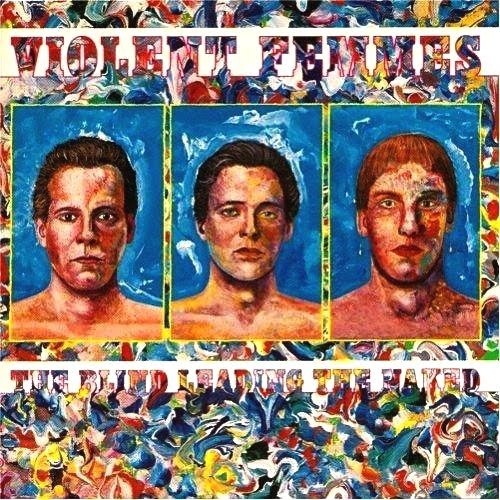The Blind Leading The Naked by Violent Femmes - imusic.am