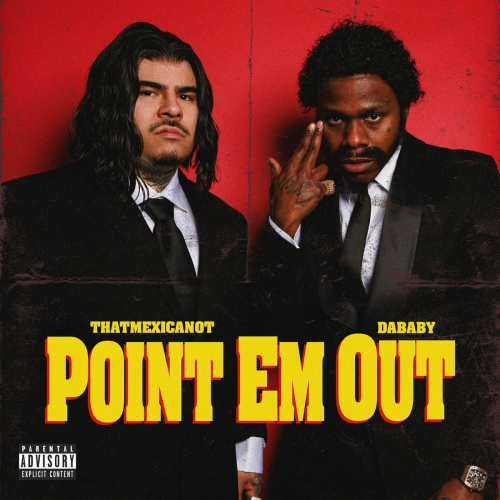 Point Em Out by That Mexican OT, DaBaby - imusic.am