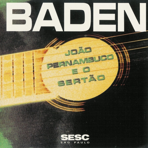 Joao Pernambuco E O Sertao by Baden Powell - imusic.am
