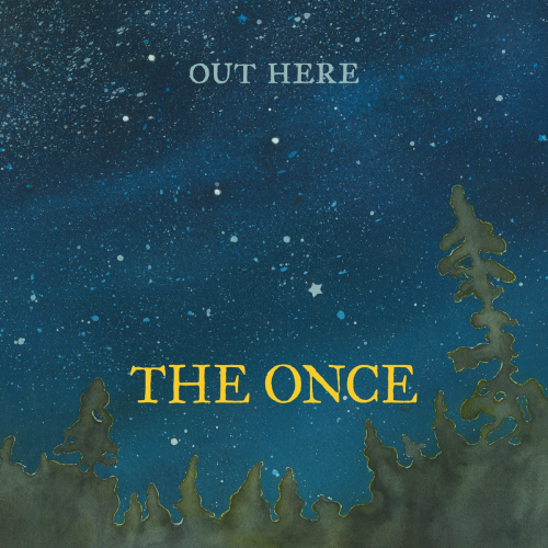 Out Here by The Once - imusic.am