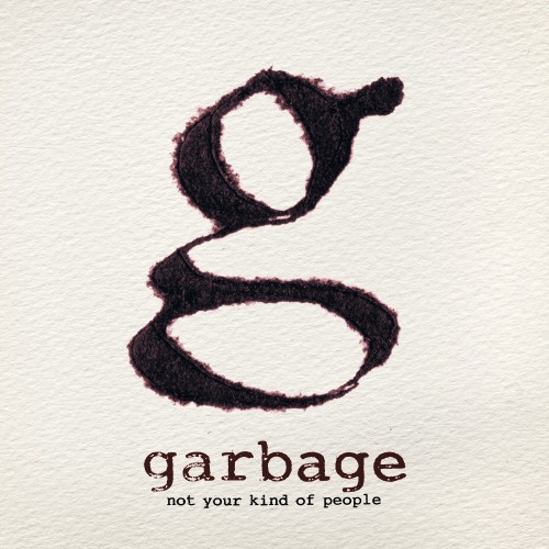 Not Your Kind Of People by Garbage - imusic.am