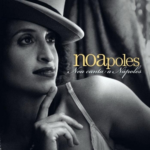 Noapoles (noa Sings Napoli) by Noa - imusic.am