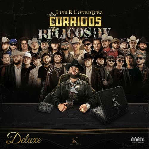 Corridos Bélicos, Vol. IV (Versión Deluxe) by Luis R Conriquez - imusic.am