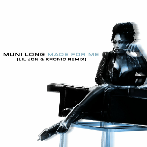 Made For Me (Lil Jon & Kronic Remix) by Muni Long, Lil Jon, Kronic - imusic.am