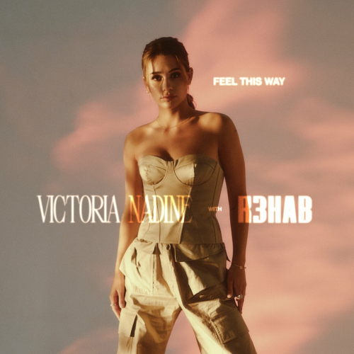 Feel This Way by Victoria Nadine, R3Hab - imusic.am
