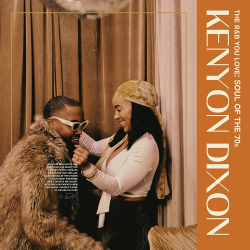 The R&B You Love: Soul Of The '70s by Kenyon Dixon - imusic.am