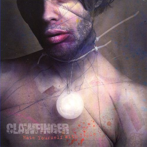 Hate Youself With Style by Clawfinger - imusic.am