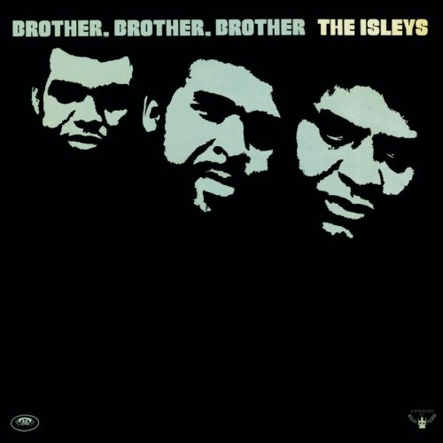 Brother, Brother, Brother by The Isley Brothers - imusic.am