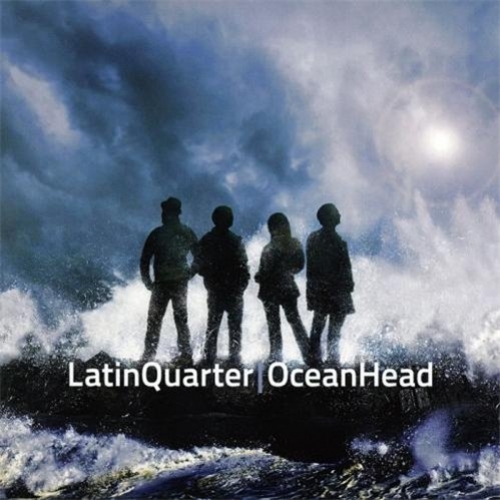 Ocean Head by Latin Quarter - imusic.am