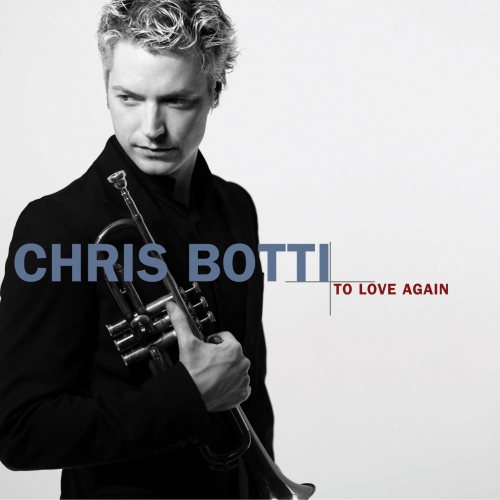 To Love Again by Chris Botti - imusic.am