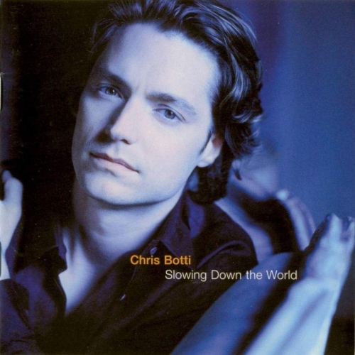 Slowing Down The World by Chris Botti - imusic.am