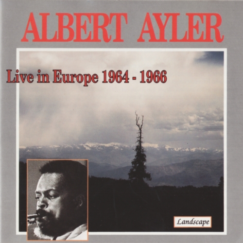 Live In Europe 1964-1966 by Albert Ayler - imusic.am