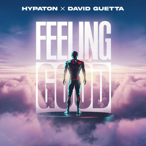 Feeling Good by Hypaton, David Guetta - imusic.am