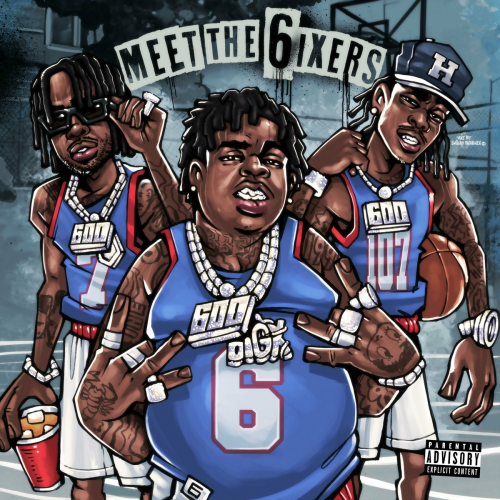 Meet The 6ixers by BigXthaPlug, Ro$ama, Yung Hood, 600 Ent. - imusic.am