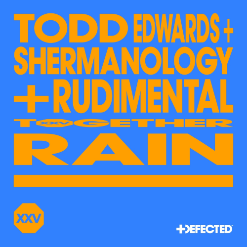 Rain by Todd Edwards, Shermanology, Rudimental - imusic.am
