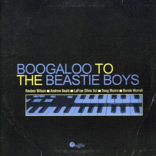 Boogaloo To The Beastie Boys by Reuben Wilson, Bernie Worrell - imusic.am