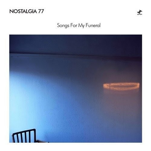 Songs For My Funeral by Nostalgia 77 - imusic.am