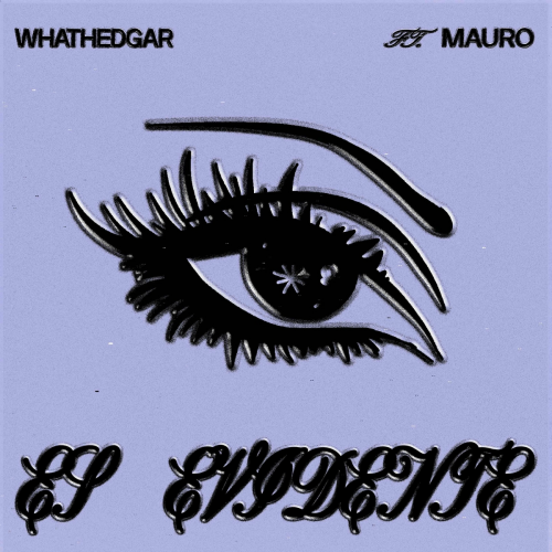 Es Evidente by whathedgar, Mauro - imusic.am