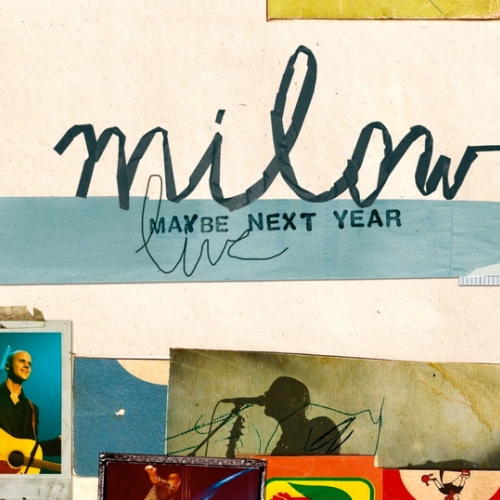 Maybe Next Year (live) by Milow - imusic.am