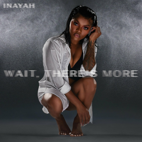 Wait, There's More by Inayah - imusic.am