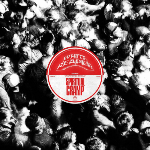Whatever You Say Man (feat. White Reaper) by Spiritual Cramp, White Reaper - imusic.am