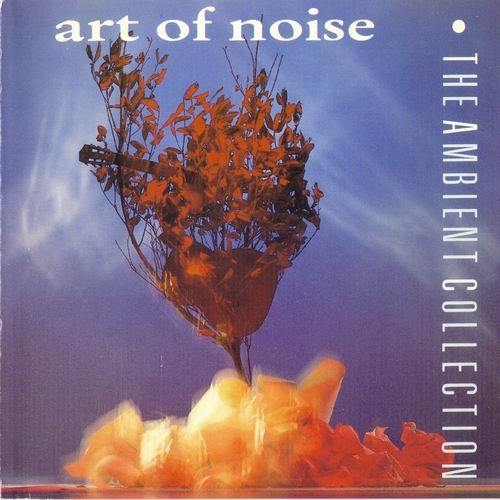 The Ambient Collection by The Art Of Noise - imusic.am