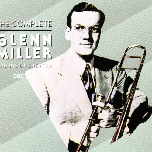 The Complete Glenn Miller (1938-1942) Disc 12 by Glenn Miller - imusic.am