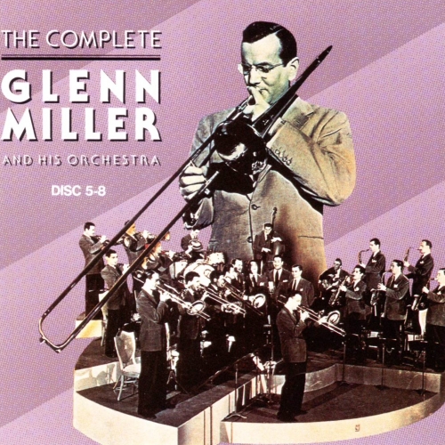 The Complete Glenn Miller 1938-1942 Disc 05 by Glenn Miller - imusic.am