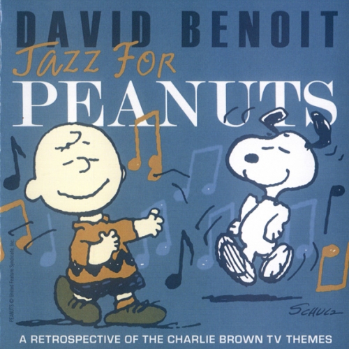 Jazz For Peanuts: A Retrospective Of Charlie Brown Tv Themes by David Benoit - imusic.am