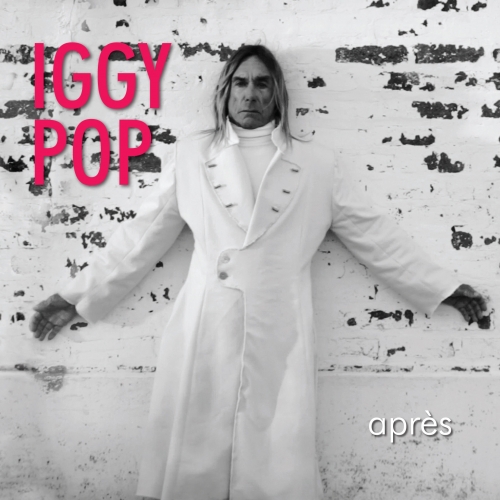 Apres by Iggy Pop - imusic.am