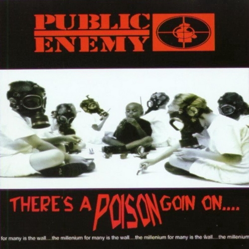There's A Poison Goin' On by Public Enemy - imusic.am