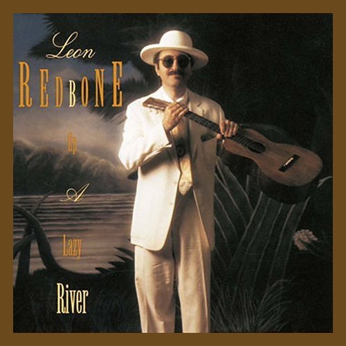 Up A Lazy River by Leon Redbone - imusic.am