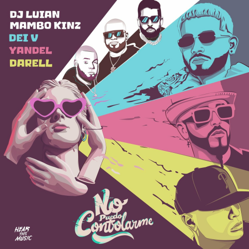 No Puedo Controlarme by DJ Luian, Mambo Kingz, Yandel, Darell, Dei V - imusic.am