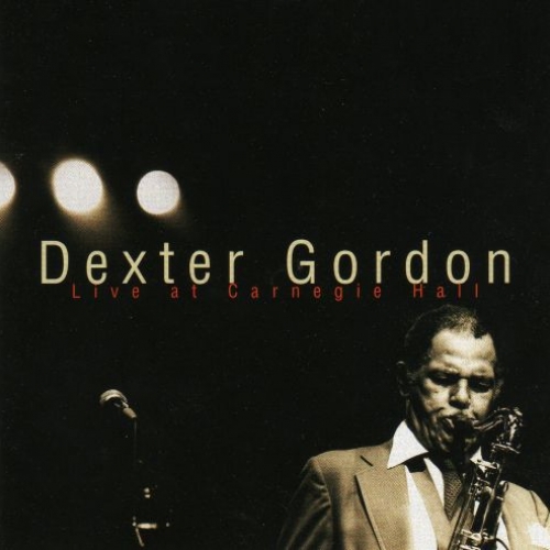 Live At Carnegie Hall: Complete by Dexter Gordon - imusic.am