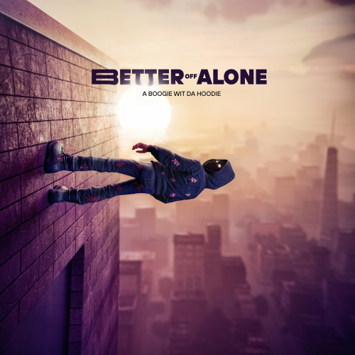 Better Off Alone by A Boogie Wit da Hoodie - imusic.am