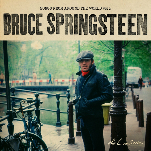 The Live Series: Songs From Around The World Vol. 2 by Bruce Springsteen - imusic.am